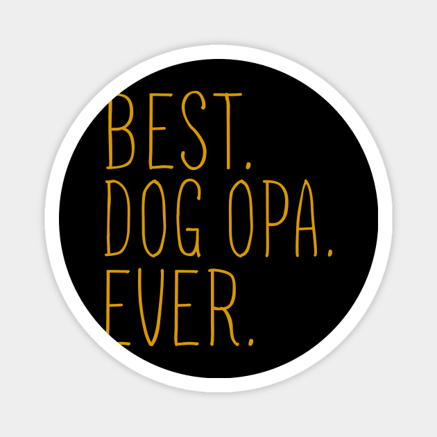 Best Dog Opa Ever Cool Magnet by Flavie Kertzmann